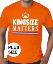 Feest oranje koningsdag kingsize matters grote maten shirt heren