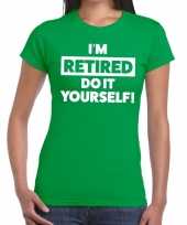 Feest pensioen i am retired do it yourself t-shirt groen dames